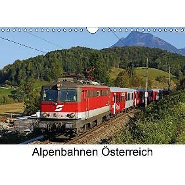 Alpenbahnen ÖsterreichAT-Version (Wandkalender 2015 DIN A4 quer), Florian Zeller