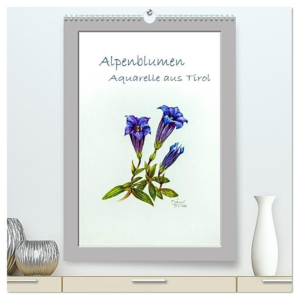 Alpenblumen Aquarelle aus Tirol (hochwertiger Premium Wandkalender 2024 DIN A2 hoch), Kunstdruck in Hochglanz, Peter Überall