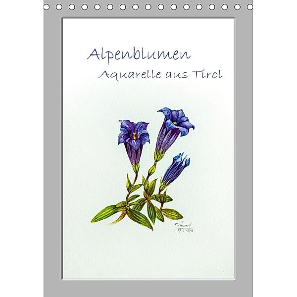 Alpenblumen Aquarelle aus Tirol (Tischkalender 2021 DIN A5 hoch), Peter Überall