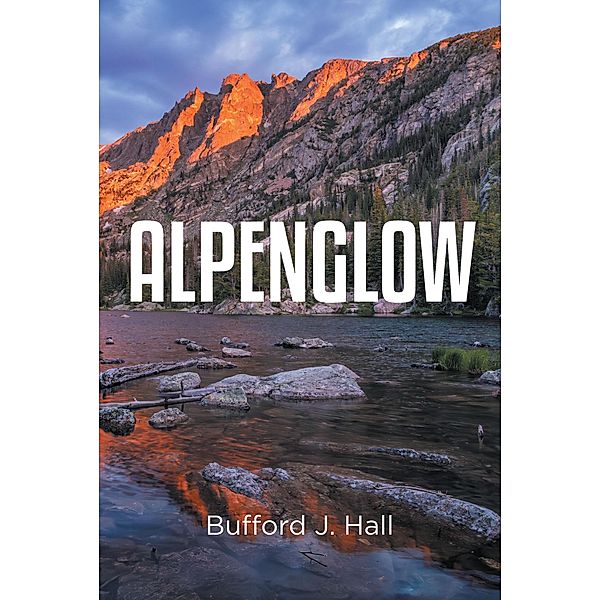 Alpenglow, Bufford J. Hall