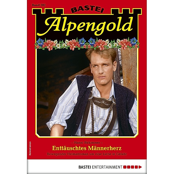 Alpengold 282 / Alpengold Bd.282, Hanni Birkmoser