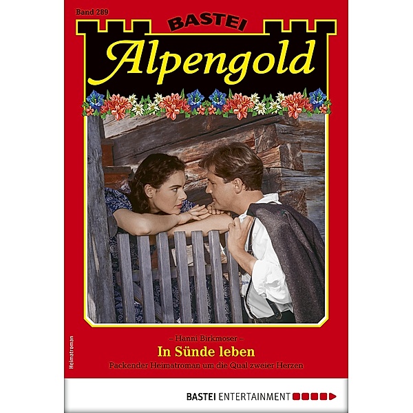 Alpengold 289 / Alpengold Bd.289, Hanni Birkmoser