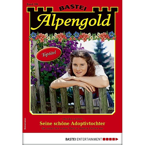 Alpengold 299 / Alpengold Bd.299, MONIKA LEITNER