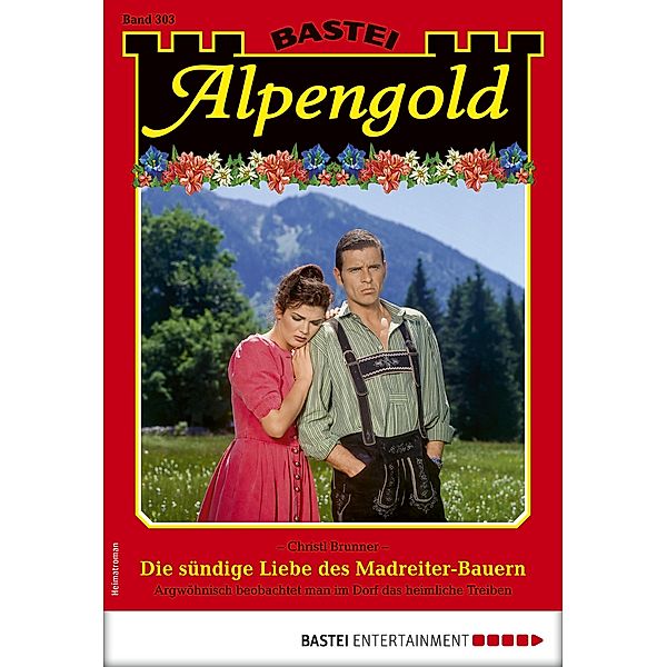 Alpengold 303 / Alpengold Bd.303, Christl Brunner