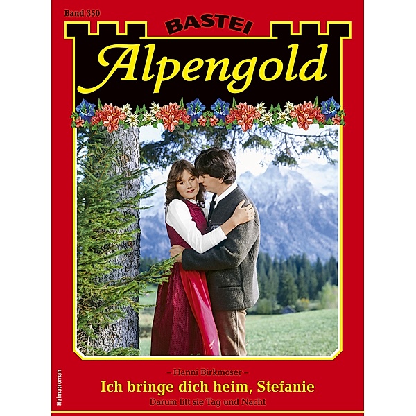 Alpengold 350 / Alpengold Bd.350, Hanni Birkmoser