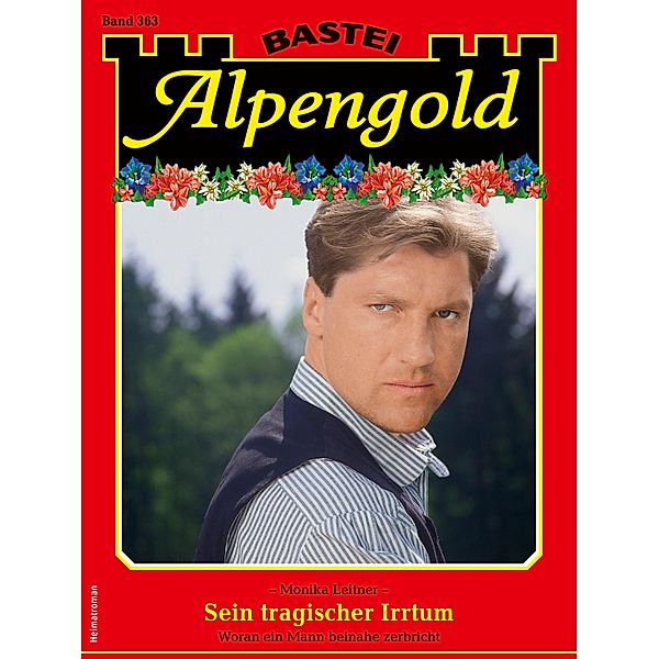 Alpengold 363 / Alpengold Bd.363, MONIKA LEITNER