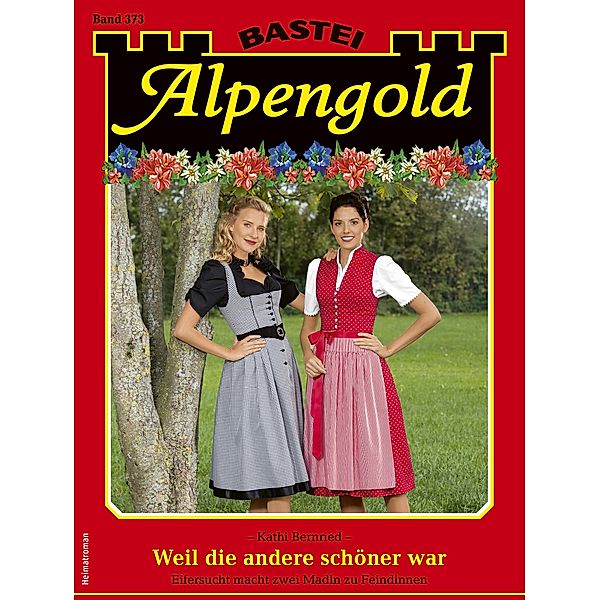 Alpengold 373 / Alpengold Bd.373, Kathi Bernried
