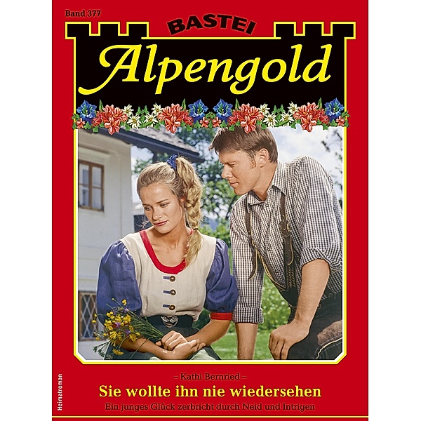 Alpengold 377 / Alpengold Bd.377, Kathi Bernried
