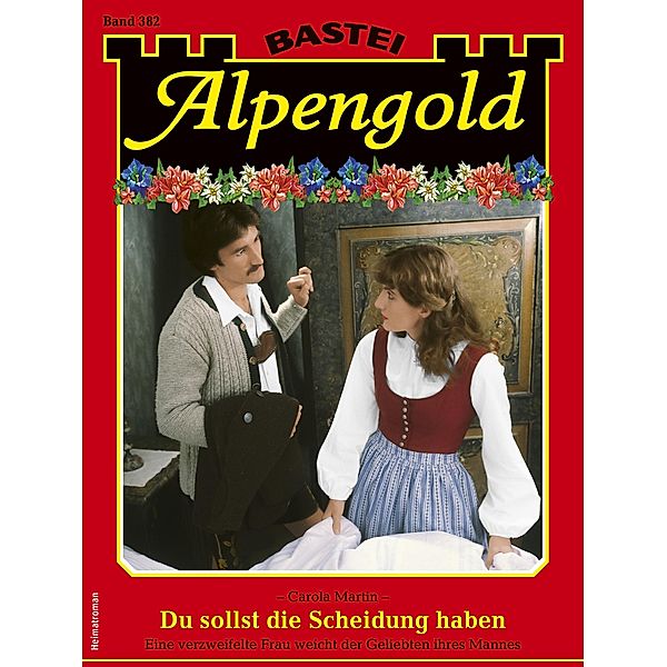 Alpengold 382 / Alpengold Bd.382, Carola Martin