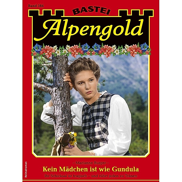 Alpengold 384 / Alpengold Bd.384, Marianne Burger