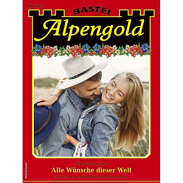 Alpengold 407 / Alpengold Bd.407, Hanni Birkmoser