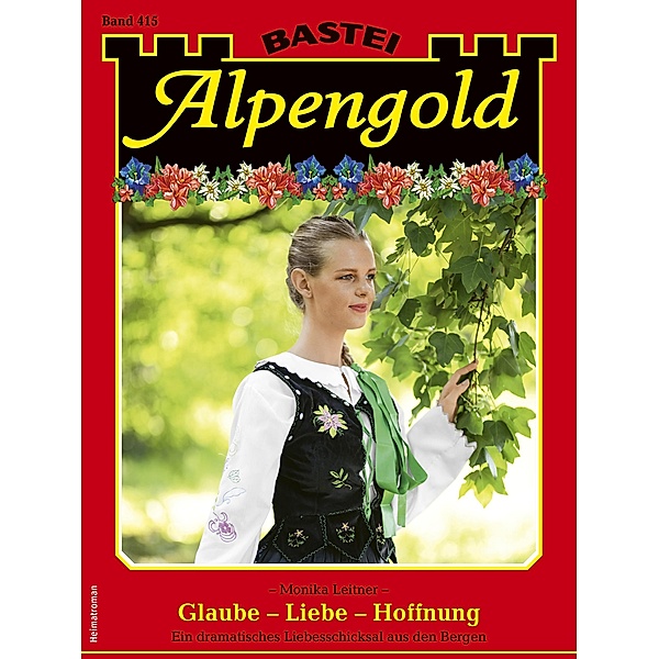 Alpengold 415 / Alpengold Bd.415, MONIKA LEITNER