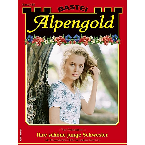Alpengold 418 / Alpengold Bd.418, Toni Wendhofer