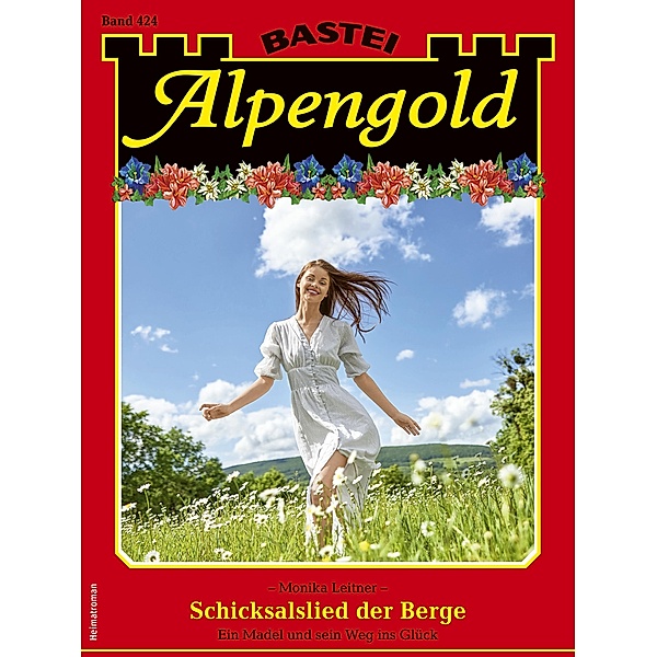 Alpengold 424 / Alpengold Bd.424, MONIKA LEITNER