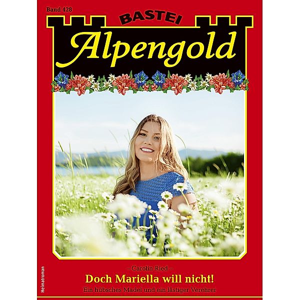 Alpengold 428 / Alpengold Bd.428, CAROLIN RIED