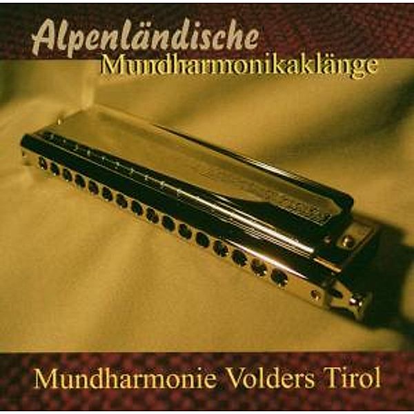 Alpenländische Mundharmonikaklänge, Mundharmonie Volders Tirol