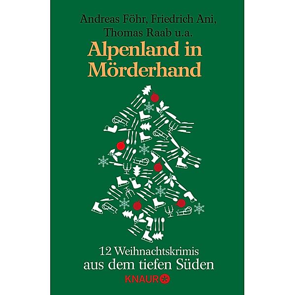 Alpenland in Mörderhand, Andreas Föhr, Wolfgang Burger, Thomas Kastura, Friedrich Ani, Thomas Raab, Christian Limmer, Christine Giegerich, Nicola Förg, Sabine Thomas, Sandra Lüpkes, Su Turhan