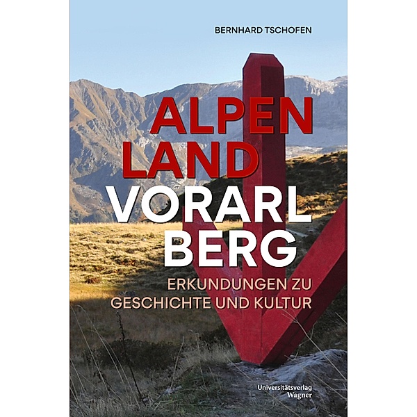Alpenland Vorarlberg, Bernhard Tschofen