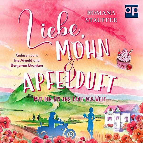 Alpenliebe - Liebe, Mohn & Apfelduft, Romana Stauffer