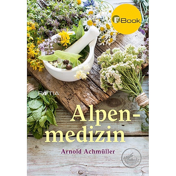 Alpenmedizin, Arnold Achmüller