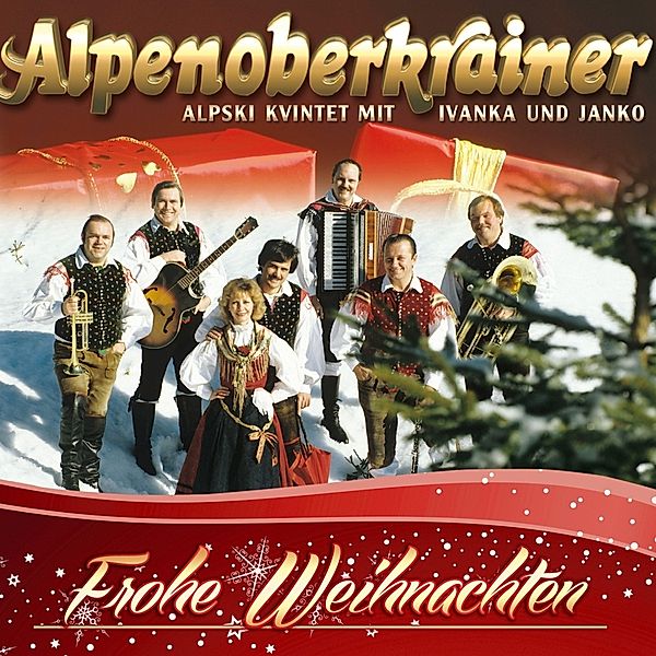 Alpenoberkrainer - Frohe Weihnachten - Schöne Weihnachtszeit CD, Alpenoberkrainer