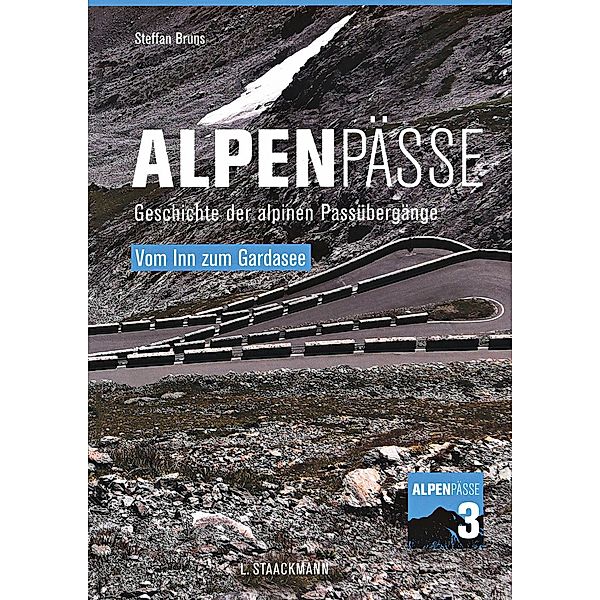 Alpenpässe Band 3: Vom Inn zum Gardasee, Steffan Bruns