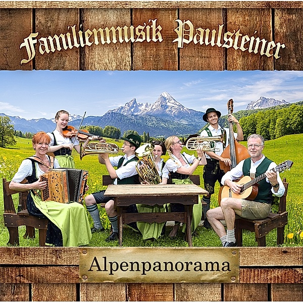ALPENPANORAMA, Familienmusik Paulsteiner