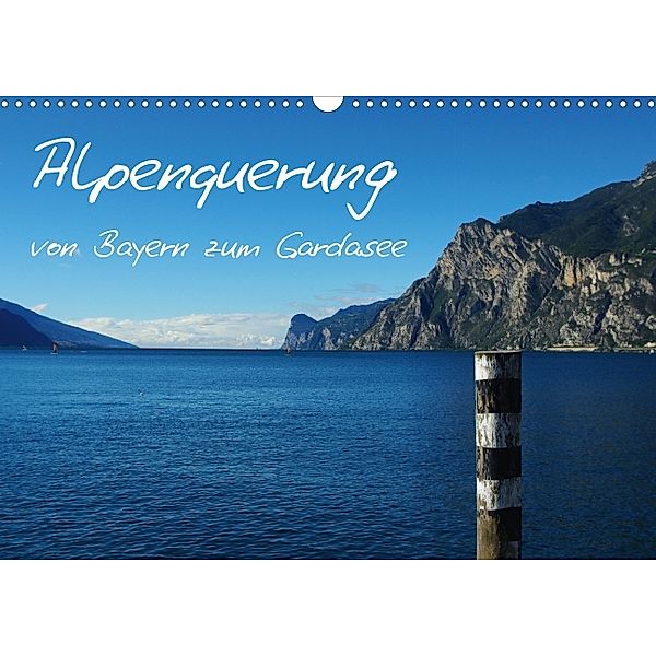 Alpenquerung von Bayern zum Gardasee (Posterbuch DIN A4 quer), Claudio Del Lungo