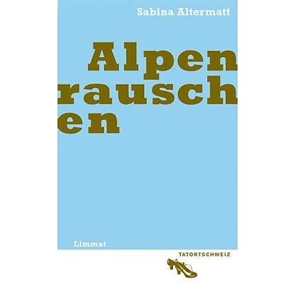 Alpenrauschen, Sabina Altermatt