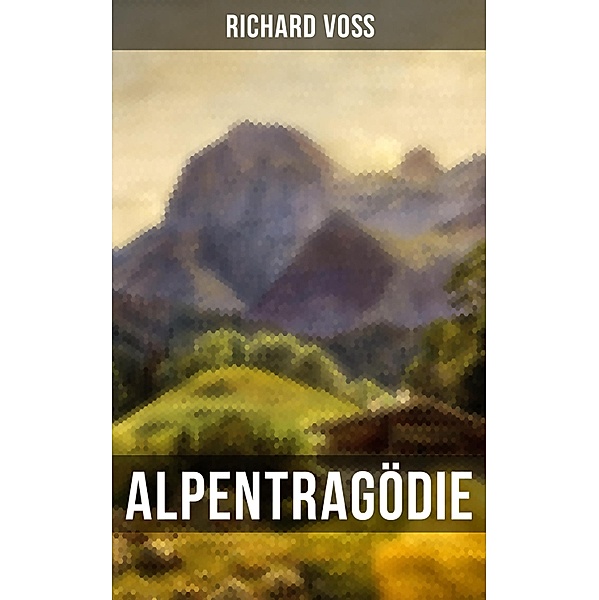 Alpentragödie, Richard Voß