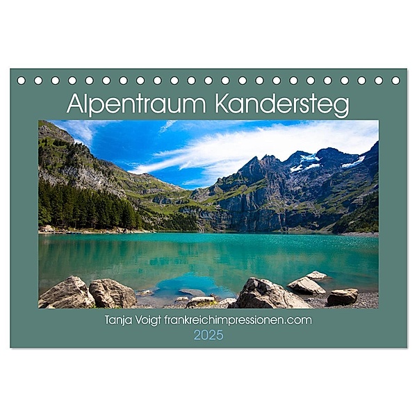 Alpentraum Kandersteg (Tischkalender 2025 DIN A5 quer), CALVENDO Monatskalender, Calvendo, Tanja Voigt