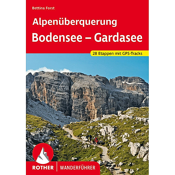 Alpenüberquerung Bodensee - Gardasee, Bettina Forst