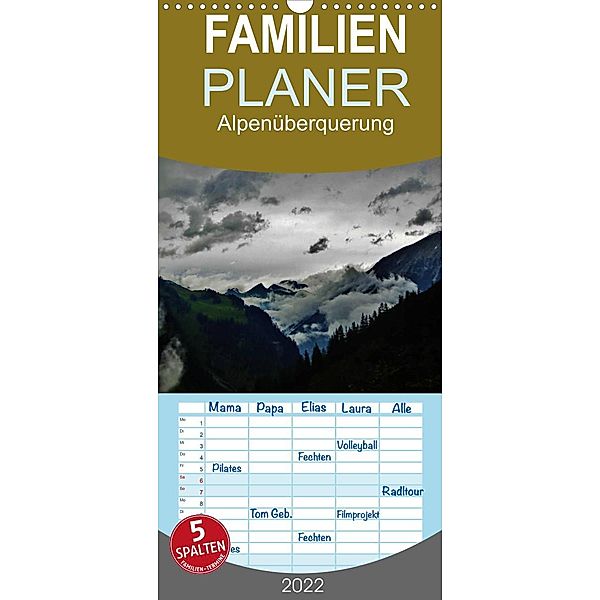 Alpenüberquerung - Familienplaner hoch (Wandkalender 2022 , 21 cm x 45 cm, hoch), Wittmann Steffen