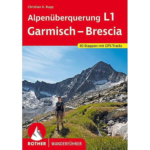 Alpenüberquerung L1 Garmisch - Brescia, Christian K. Rupp