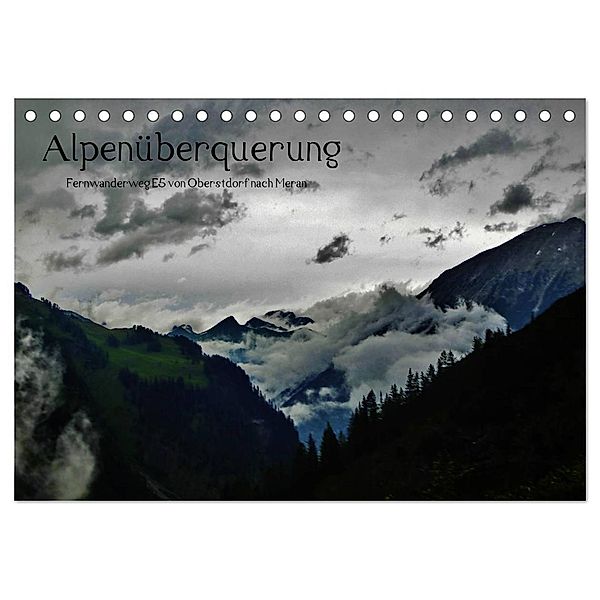 Alpenüberquerung (Tischkalender 2024 DIN A5 quer), CALVENDO Monatskalender, Wittmann Steffen