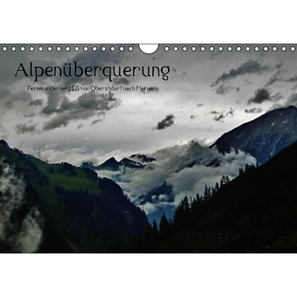 Alpenüberquerung (Wandkalender 2015 DIN A4 quer), Wittmann Steffen