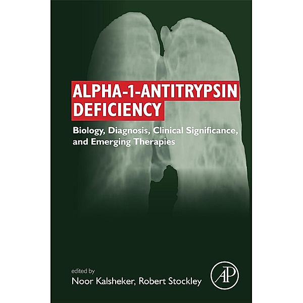 Alpha-1-antitrypsin Deficiency, Noor Kalsheker, Robert Andrew Stockley