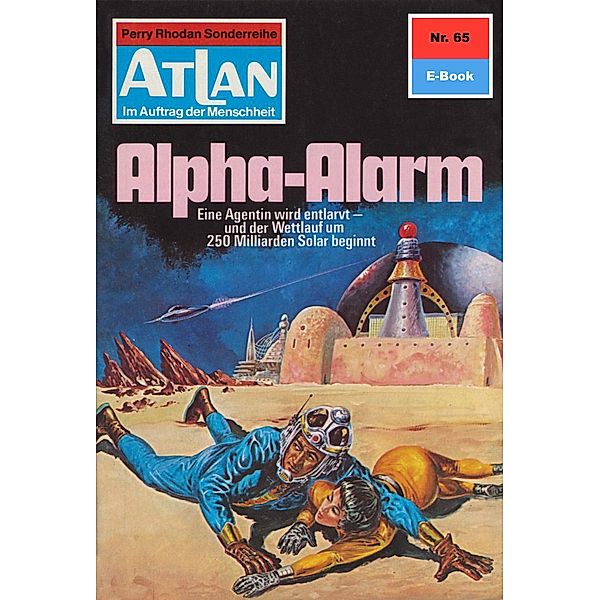 Alpha-Alarm (Heftroman) / Perry Rhodan - Atlan-Zyklus Im Auftrag der Menschheit Bd.65, H. G. Francis