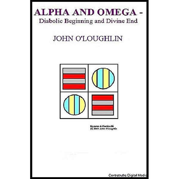 Alpha and Omega, John O'Loughlin