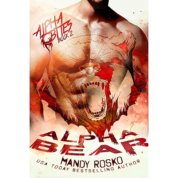 Alpha Bear (Alpha Bites, #2) / Alpha Bites, Mandy Rosko