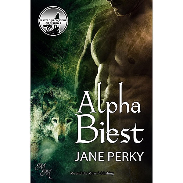 Alpha-Biest / Beasts of Iron Stone: Die Bestien Bd.3, Jane Perky