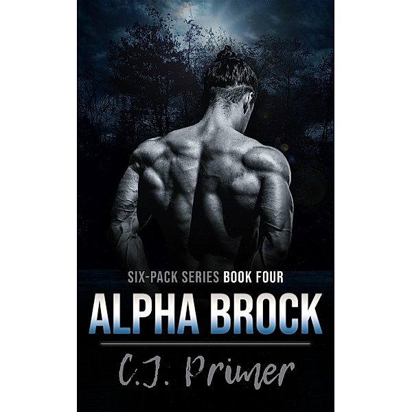 Alpha Brock (six-pack series, #4) / six-pack series, Cj Primer