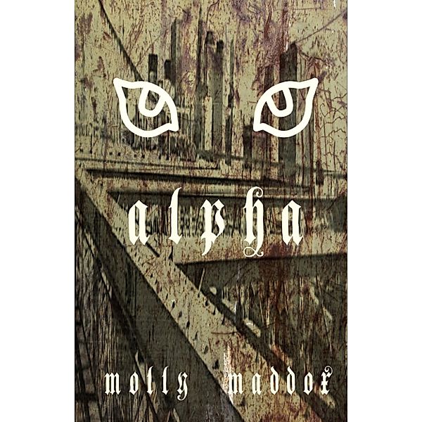 Alpha, by Molly Maddox, Molly Maddox