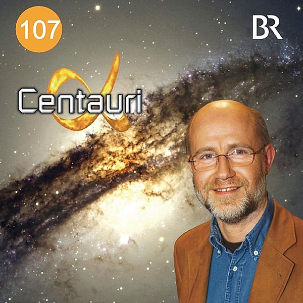 Alpha Centauri - 107 - Alpha Centauri - Was ist ein Mikroquasar?, Harald Lesch