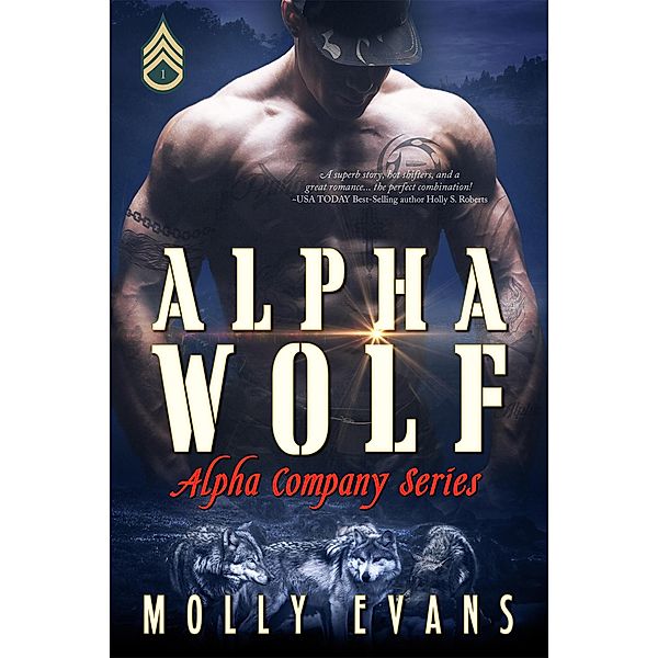 Alpha Company Series: Alpha Wolf (Alpha Company Series, #1), Molly Evans