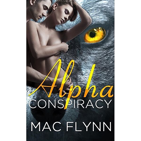 Alpha Conspiracy: Alpha Blood, Book 2 / Alpha Blood Bd.2, Mac Flynn