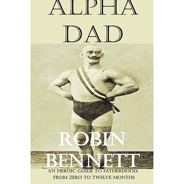 Alpha Dad / Andrews UK, Robin Bennett