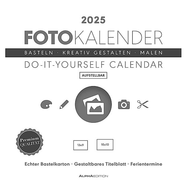 Alpha Edition - Foto-Bastelkalender weiß 2025, 16x17cm - Do it yourself Kalender mit Seiten aus hochwertigem Bastelkarton, gestaltbares Titelblatt und Ferientermine DE/AT/CH