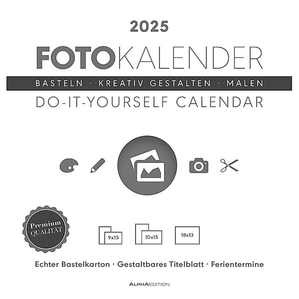 Alpha Edition - Foto-Bastelkalender weiß 2025, 21x22cm, Do it yourself Kalender mit Seiten aus hochwertigem Bastelkarton, gestaltbares Titelblatt und Ferientermine DE/AT/CH