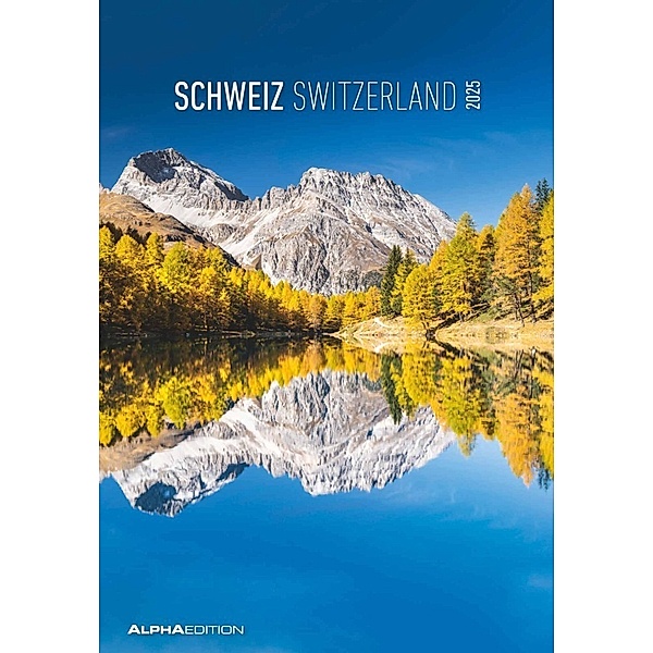Alpha Edition - Schweiz 2025 Bildkalender, 23,7x34cm, Wandkalender mit Platz für Notizen und vielen Infos, Bilder aus der schönen Schweiz, deutsches Kalendarium und Ferientermine DE/AT/CH